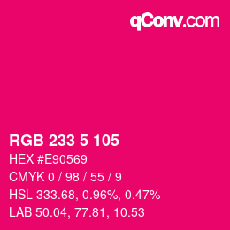 カラーコード: RGB 233 5 105 | qconv.com