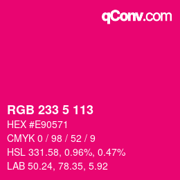 Color code: RGB 233 5 113 | qconv.com