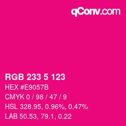 Color code: RGB 233 5 123 | qconv.com