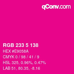 Color code: RGB 233 5 138 | qconv.com