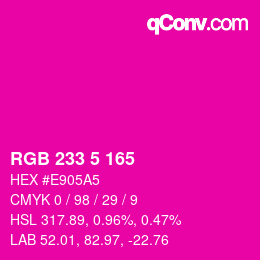 Color code: RGB 233 5 165 | qconv.com