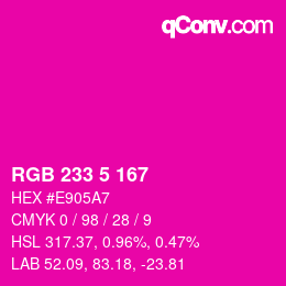 Color code: RGB 233 5 167 | qconv.com