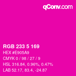 Color code: RGB 233 5 169 | qconv.com