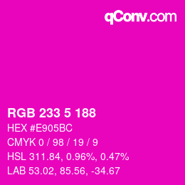 Color code: RGB 233 5 188 | qconv.com