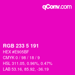 Color code: RGB 233 5 191 | qconv.com