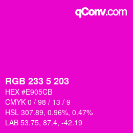 Color code: RGB 233 5 203 | qconv.com