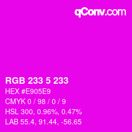 Color code: RGB 233 5 233 | qconv.com
