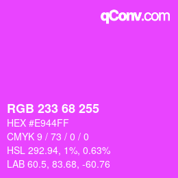 Color code: RGB 233 68 255 | qconv.com