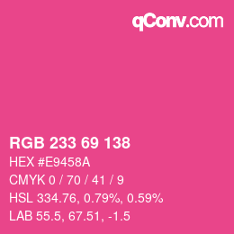 カラーコード: RGB 233 69 138 | qconv.com
