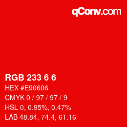 カラーコード: RGB 233 6 6 | qconv.com