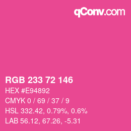 Color code: RGB 233 72 146 | qconv.com