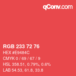 カラーコード: RGB 233 72 76 | qconv.com