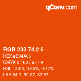 カラーコード: RGB 233 74.2 6 | qconv.com