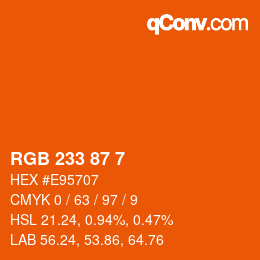 颜色代码: RGB 233 87 7 | qconv.com
