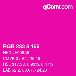 Color code: RGB 233 8 168 | qconv.com
