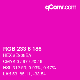 Color code: RGB 233 8 186 | qconv.com