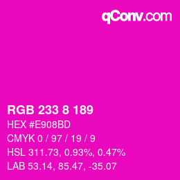 カラーコード: RGB 233 8 189 | qconv.com
