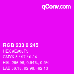 Color code: RGB 233 8 245 | qconv.com