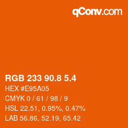 カラーコード: RGB 233 90.8 5.4 | qconv.com