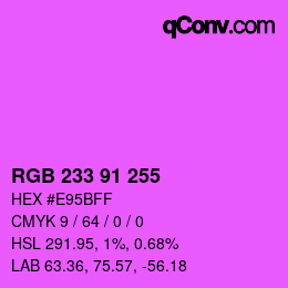 Color code: RGB 233 91 255 | qconv.com