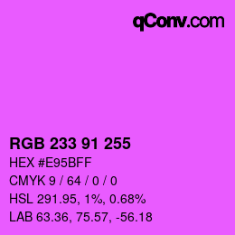 Color code: RGB 233 91 255 | qconv.com