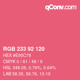 カラーコード: RGB 233 92 120 | qconv.com