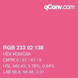 カラーコード: RGB 233 92 138 | qconv.com