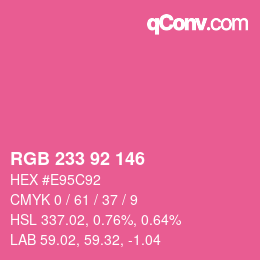 カラーコード: RGB 233 92 146 | qconv.com