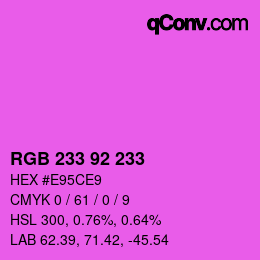 Color code: RGB 233 92 233 | qconv.com