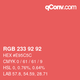 Color code: RGB 233 92 92 | qconv.com