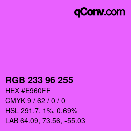 Color code: RGB 233 96 255 | qconv.com