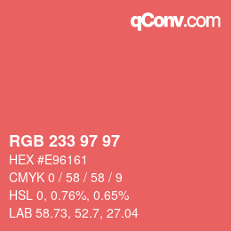 Color code: RGB 233 97 97 | qconv.com