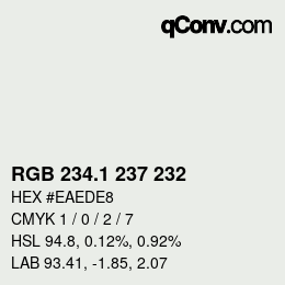 カラーコード: RGB 234.1 237 232 | qconv.com