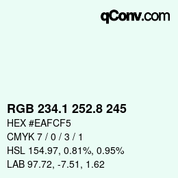 Color code: RGB 234.1 252.8 245 | qconv.com