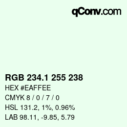 カラーコード: RGB 234.1 255 238 | qconv.com