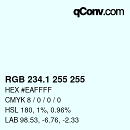 Color code: RGB 234.1 255 255 | qconv.com