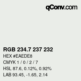 カラーコード: RGB 234.7 237 232 | qconv.com