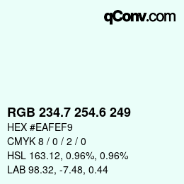 カラーコード: RGB 234.7 254.6 249 | qconv.com