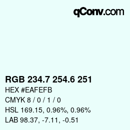 カラーコード: RGB 234.7 254.6 251 | qconv.com