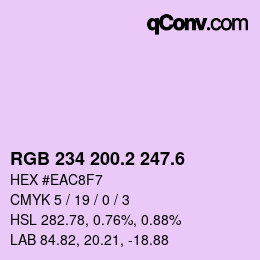 カラーコード: RGB 234 200.2 247.6 | qconv.com