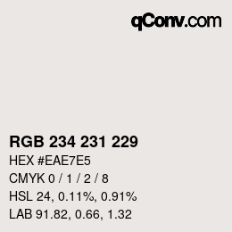 カラーコード: RGB 234 231 229 | qconv.com