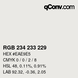 Color code: RGB 234 233 229 | qconv.com