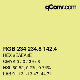 カラーコード: RGB 234 234.8 142.4 | qconv.com