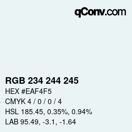 Farbcode: RGB 234 244 245 | qconv.com