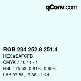 カラーコード: RGB 234 252.8 251.4 | qconv.com