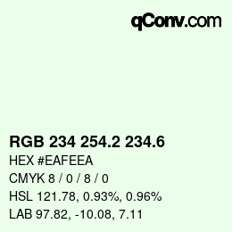 カラーコード: RGB 234 254.2 234.6 | qconv.com