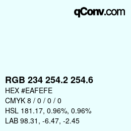カラーコード: RGB 234 254.2 254.6 | qconv.com