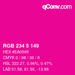 カラーコード: RGB 234 5 149 | qconv.com