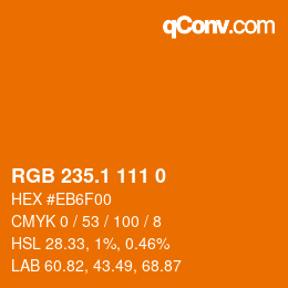 カラーコード: RGB 235.1 111 0 | qconv.com