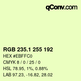 カラーコード: RGB 235.1 255 192 | qconv.com